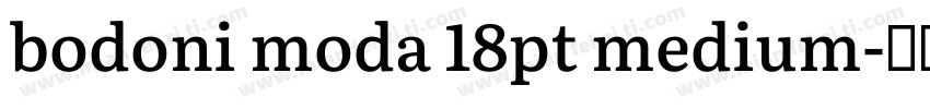 bodoni moda 18pt medium字体转换